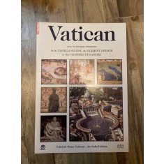 Vatican Avec Les Fresques Restaurees De La Chapelle Sixtine, Du Jugement Dernier Et Des Chambres De Raphael (text in limba franceza)