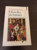 Filosofia Alchimiei: Marea Opera si Modernitatea - Francoise Bonardel, Polirom, Spiritualitate &amp; Ezoterism, ISBN 973-683-423-9
