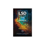 LSD and the Mind of the Universe: Diamonds from Heaven