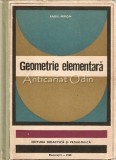 Cumpara ieftin Geometrie Elementara - Radu Miron, Editura Didactica si Pedagogica, 1968, 252 pagini