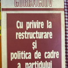 1987 Mihail Gorbaciov Cu privire la restructurare si politica de cadre a partid
