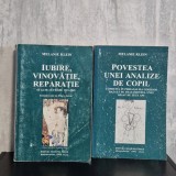 Melanie Klein - Iubire, vinovăție, reparație / Povestea unei analize de copil