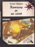 Cumpara ieftin Cornel Calugaru - Ramasag pe un sarut