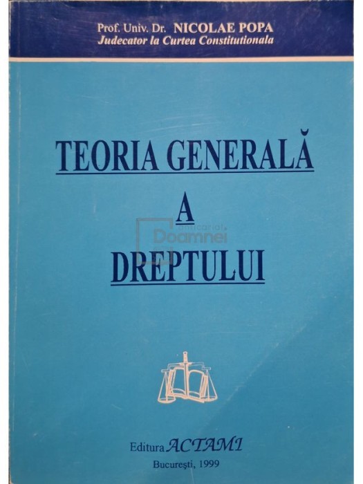 Nicolae Popa - Teoria generala a dreptului (Editia: 1999)