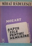 Mozart. Sapre zile pentru nemurire &ndash; Mihai Radulescu