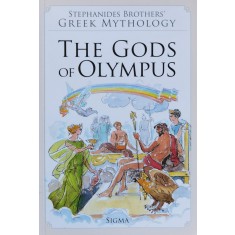 The Gods Of Olympus (stephanides Brothers&#039; Greek Mythology) - Menelaos Stephanides, Yannis Stephanides (illustra, X363