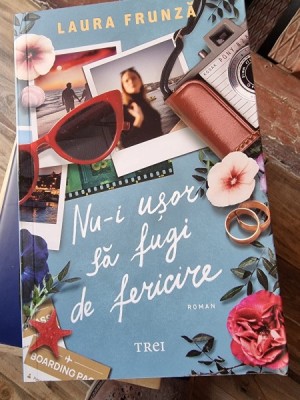 Laura Frunza - Nu-i usor sa fugi de fericire foto