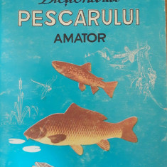 GH. MIRON - DICȚIONARUL PESCARULUI AMATOR - EDITURA SALUT