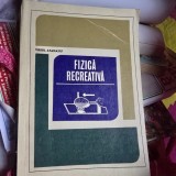 Fizica recreativa - Virgil Atanasiu
