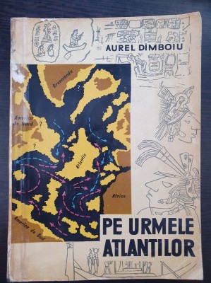 PE URMELE ATLANTILOR - Aurel Dimboiu foto