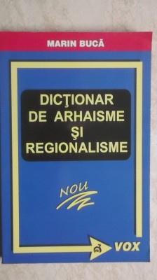 Marin Buca - Dictionar de arhaisme si regionalisme, 2008 foto