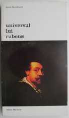 Universul lui Rubens &ndash; Jacob Burckhardt