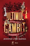 Ultimul gambit - Jennifer Lynn Barnes