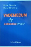 Vademecum de antibioticoterapie - Florin Caruntu, Florin Caruntu Jr. Carte medicina