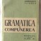 GRAMATICA SI COMPUNEREA. Manual pentru Clasa a III-a, D. Danca, C. Iliescu, 1958