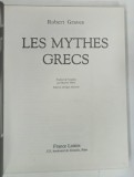 LES MYTHES GRECS par ROBERT GRAVES , 1984 * TEXT IN LIMBA FRANCEZA , * BOGAT ILUSTRATA