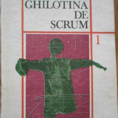 Ghilotina De Scrum Despre Nevroze Si Revolutii - Vladimir Tismaneanu ,284558