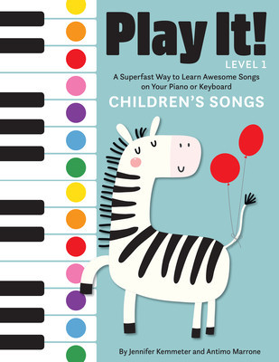 Play It! Children&amp;#039;s Songs: A Superfast Way to Learn Awesome Songs on Your Piano or Keyboard foto