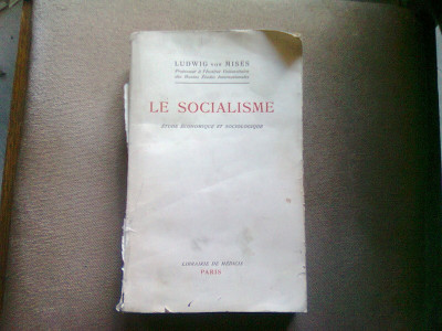 LE SOCIALISME - LUDWIG VON MISES (SOCIALISMUL) foto