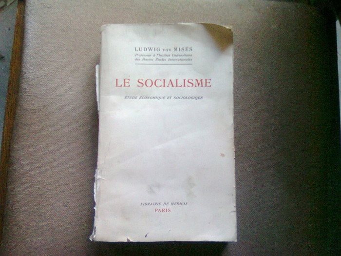 LE SOCIALISME - LUDWIG VON MISES (SOCIALISMUL)