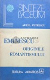 Cumpara ieftin Eminescu. Originile romantismului - 1983 - Aurel Petrescu ($I79), Albatros