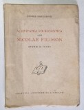 ACTIVITATEA FOLKLORISTICA A LUI NICOLAE FILIMON , STUDIU SI TEXTE de GEORGE BAICULESCU , 1941