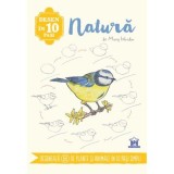 Desen &icirc;n 10 pasi. Natura