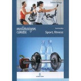 Mesters&eacute;gem c&iacute;mere: Sport, fitnesz - Zelina Gy&ouml;rgy