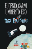 Trei povestiri - Paperback brosat - Umberto Eco - Polirom