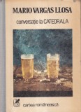 Mario Vargas Llosa - Conversatie la Catedrala