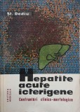 Hepatite acute ictrerigene. Confruntari clinico - morfologice - St. Dediu