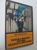 Natura moarta pentru flasneta mecanica - Jan Martenson