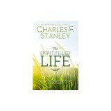 The Spirit-Filled Life: Discover the Joy of Surrendering to the Holy Spirit