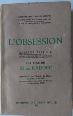 Spiritism Maestrul Allan Kardec - L&amp;#039;obsession (obsesia), in franceza foto