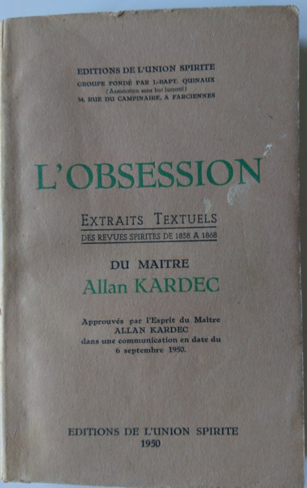 Spiritism Maestrul Allan Kardec - L&#039;obsession (obsesia), in franceza