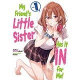 My Friend&#039;s Little Sister Has It in for Me! Volume 1