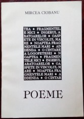 MIRCEA CIOBANU - POEME (1994, pref. IOANID ROMANESCU) [exemplar cu semnatura] foto