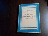 M. E. SALTACOV-SCEDRIN - Domnii GOLOVLIOV - PERAHIM (desene) - Editura Carte Rusa, 1946, 284 p., Alta editura