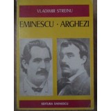 EMINESCU ARGHEZI-VLADIMIR STREINU-216372