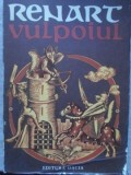 Renart Vulpoiul - Dacia 1976, Florin Creanga, Ilustratii, Grafica, Carte Veche, Beletristica, Romana, Roman, 251 Pagini