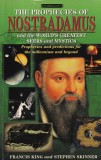 Francis King, Stephen Skinner - The Prophecies of Nostradamus and the World's
