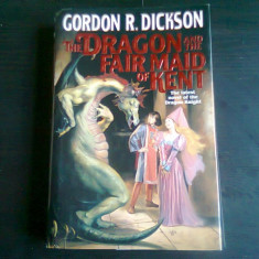 THE DRAGON AND THE FAIR MAID OF KENT - GORDON R. DICKSON (CARTE IN LIMBA ENGLEZA)