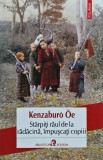 Cumpara ieftin St&acirc;rpiți răul de la rădăcină, &icirc;mpușcați copiii - 2014 - Kenzaburo Oe (@K168)