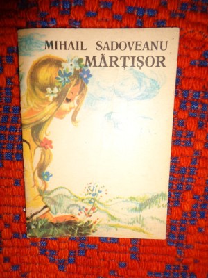 Martisor ( text prescurtat )- Mihail Sadoveanu / an 1974, ilustratii, format mic foto