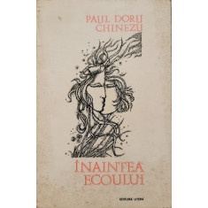 Inaintea ecoului - Paul Doru Chinezu