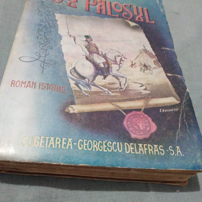 RADU ROSETTI-CU PALOSUL VOL 1 POVESTE VITEJEASCA 1943 /370 PAG