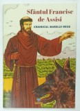 SFANTUL FRANCISC DE ASSISI , CRAINICUL MARELUI REGE de INES BELSKI LAGAZZI , 2021