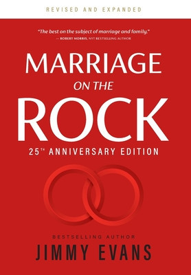 Marriage on the Rock 25th Anniversary: The Comprehensive Guide to a Solid, Healthy and Lasting Marriage foto