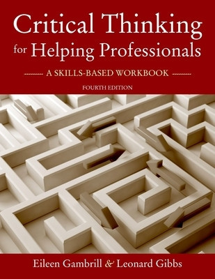 Critical Thinking for Helping Professionals: A Skills-Based Workbook foto