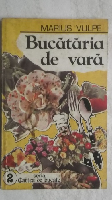 Marius Vulpe - Bucataria de vara